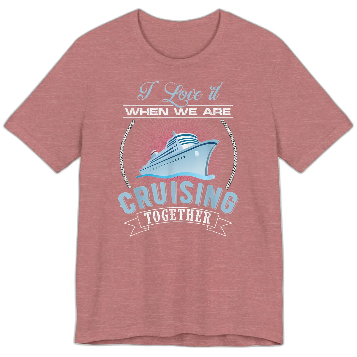 I Love It When We Are Cruising Together Premium T-Shirt in Heather Mauve