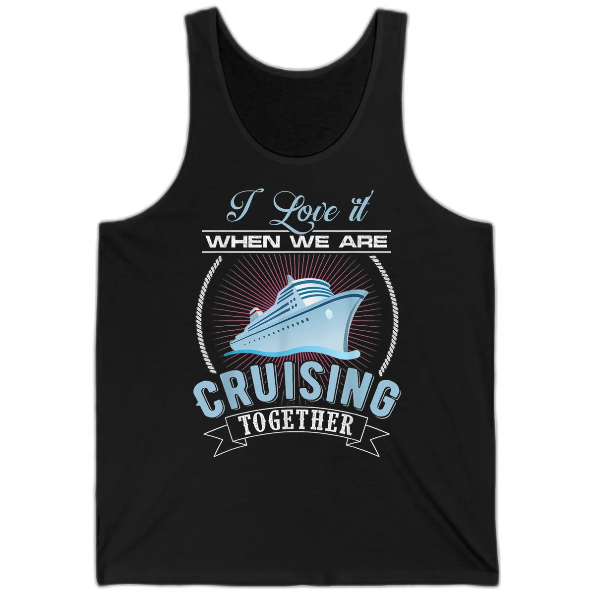 I Love It When We Are Cruising Together Tank in Black