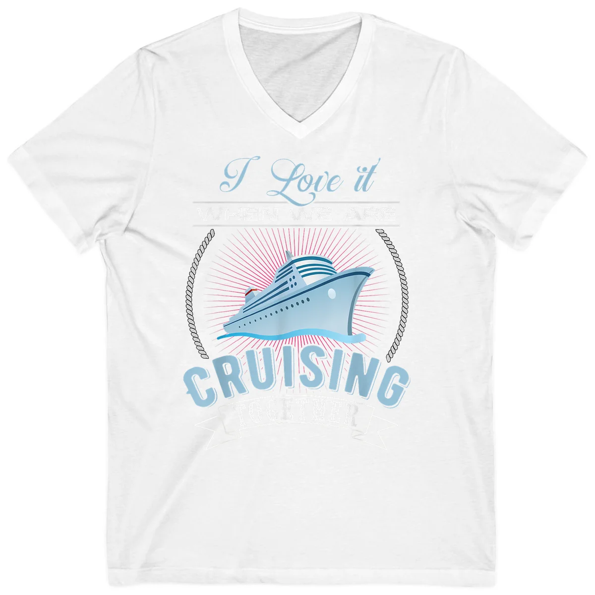 I Love It When We Are Cruising Together V-Neck in White