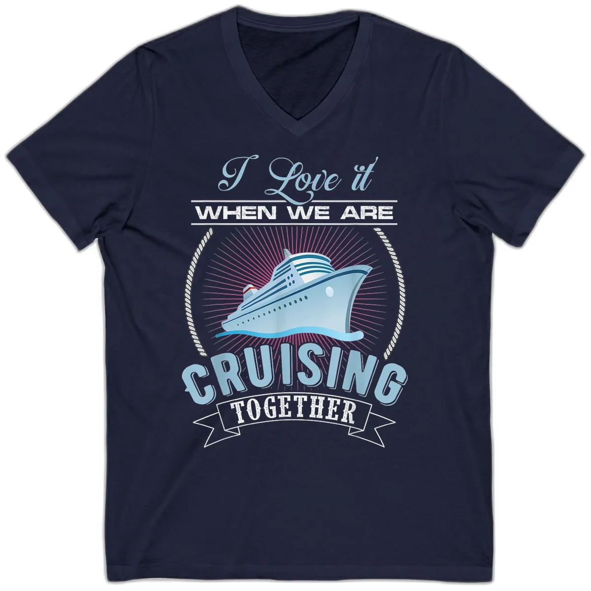 I Love It When We Are Cruising Together V-Neck in Navy