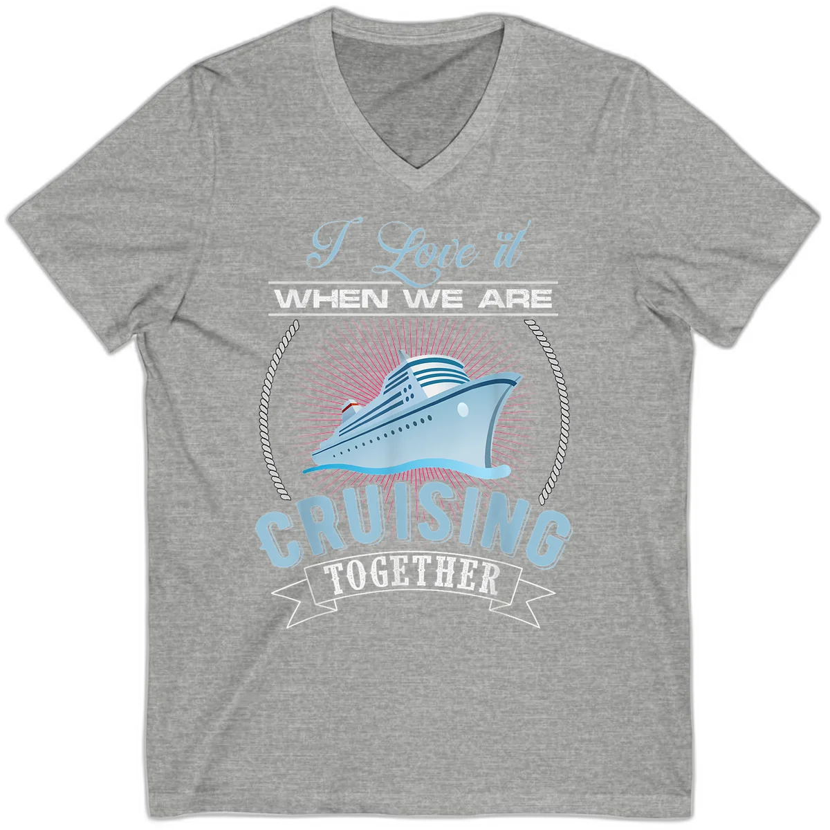 I Love It When We Are Cruising Together V-Neck in Athletic Heather