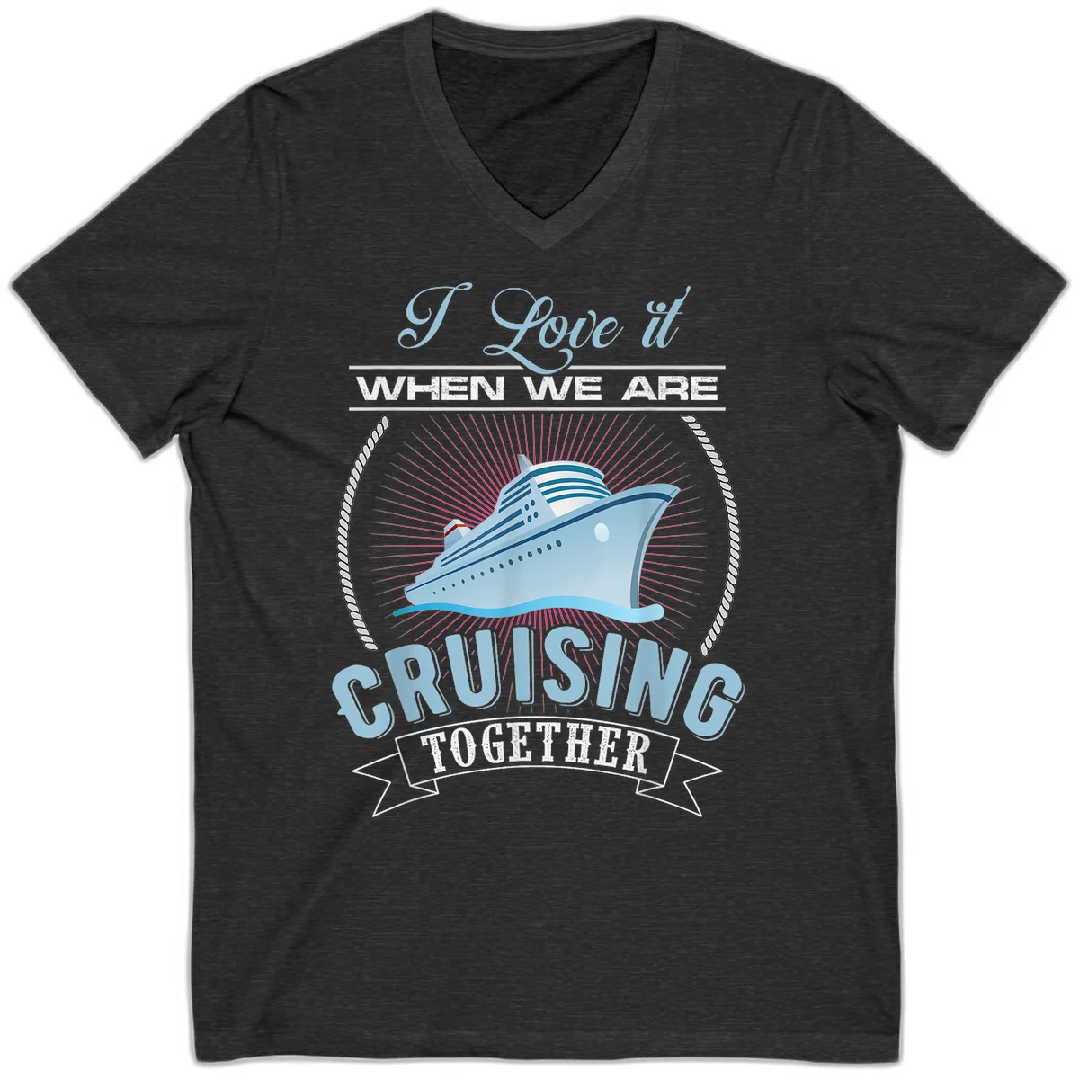 I Love It When We Are Cruising Together V-Neck in Dark Grey Heather
