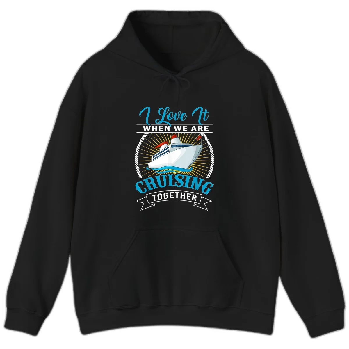 I Love It When We Are Cruising Together Hoodie in Black