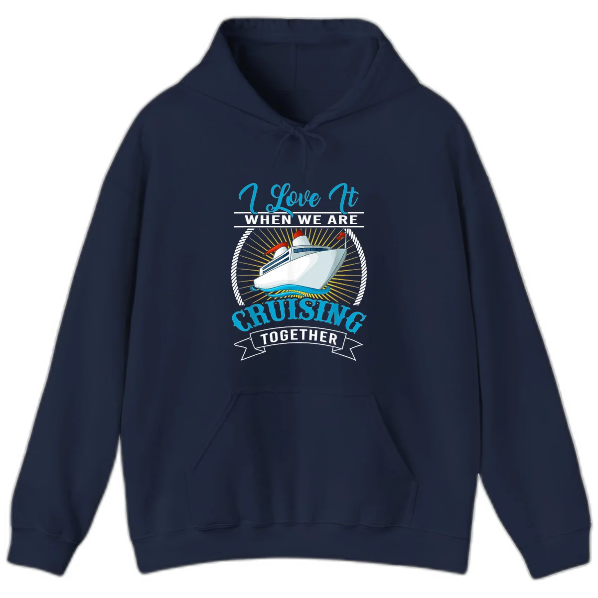 I Love It When We Are Cruising Together Hoodie in Navy