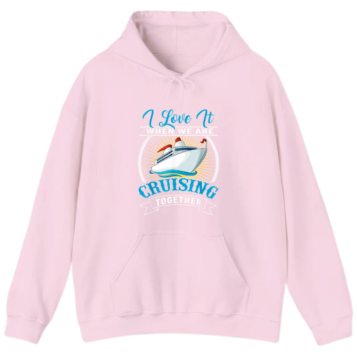 I Love It When We Are Cruising Together Hoodie in Light Pink