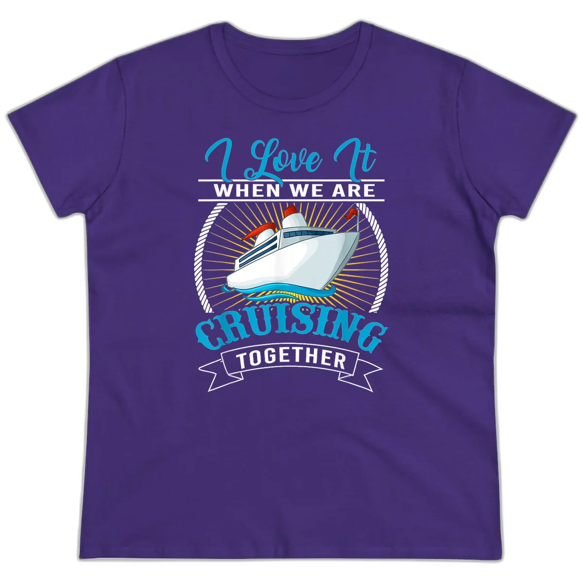 I Love It When We Are Cruising Together Ladies Tee in Purple