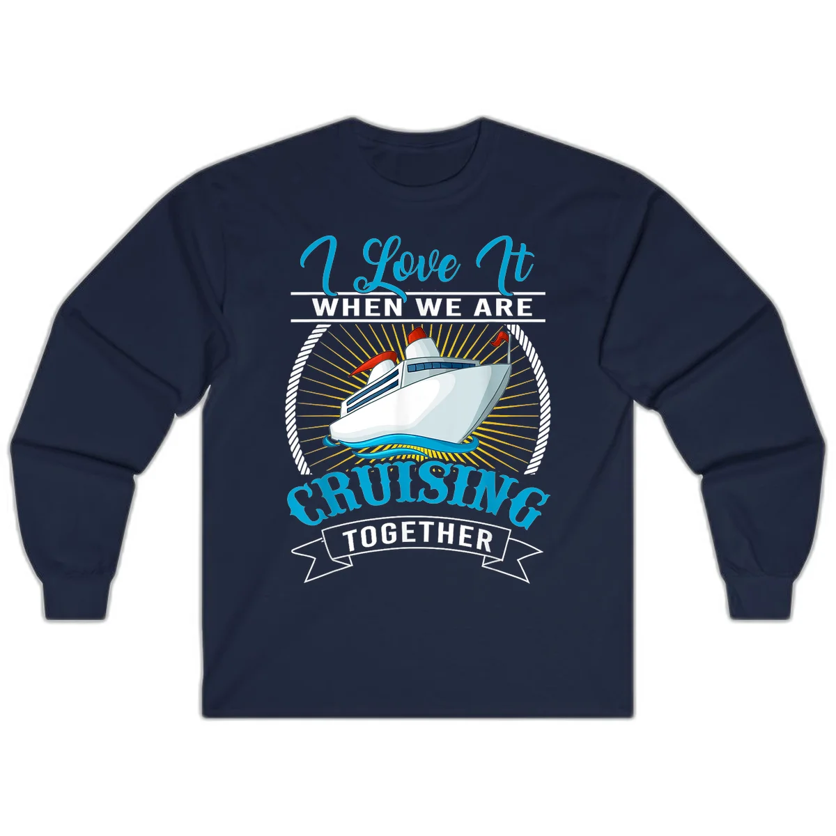 I Love It When We Are Cruising Together Long Sleeve Tee in Navy