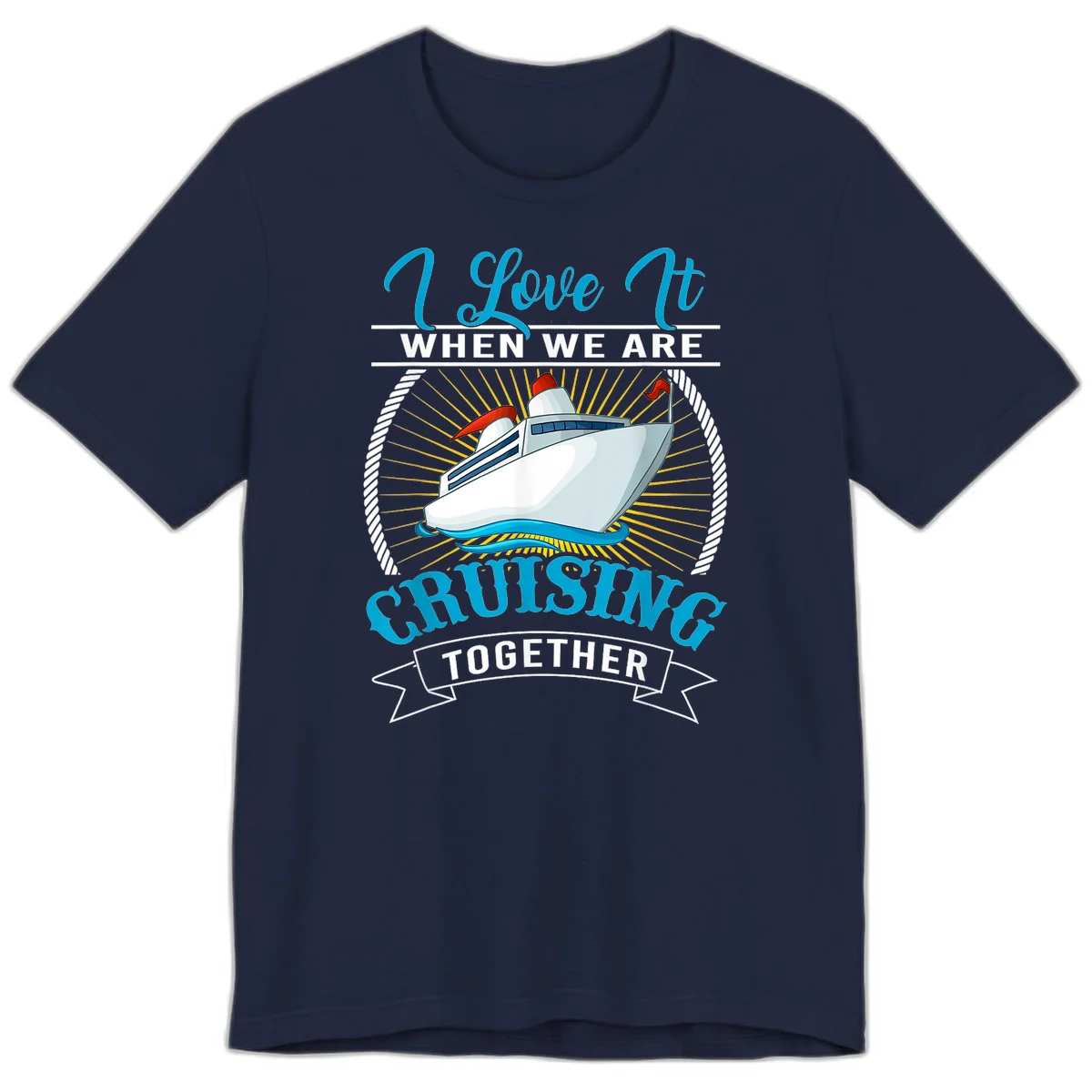 I Love It When We Are Cruising Together Premium T-Shirt in Navy