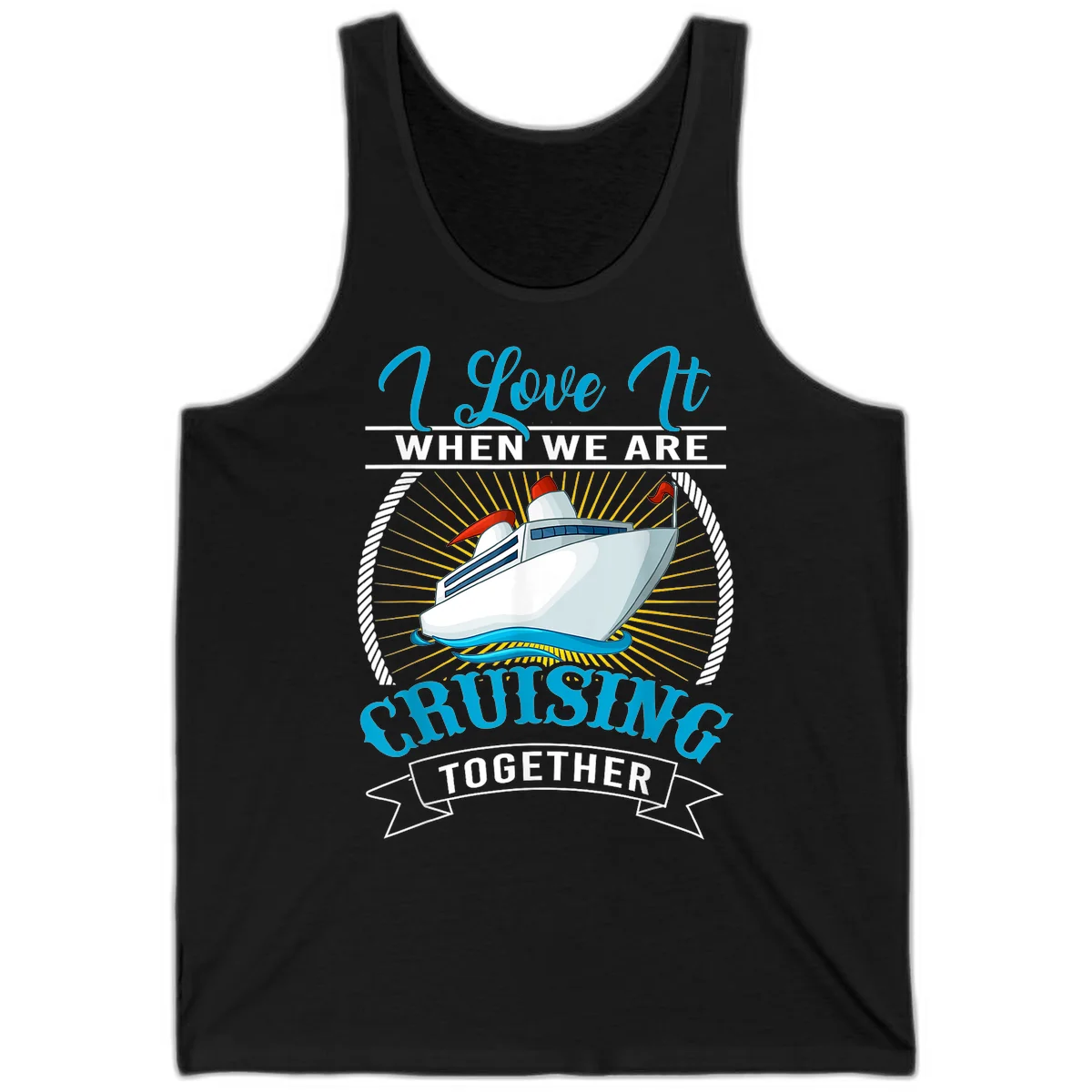 I Love It When We Are Cruising Together Tank Top in Black