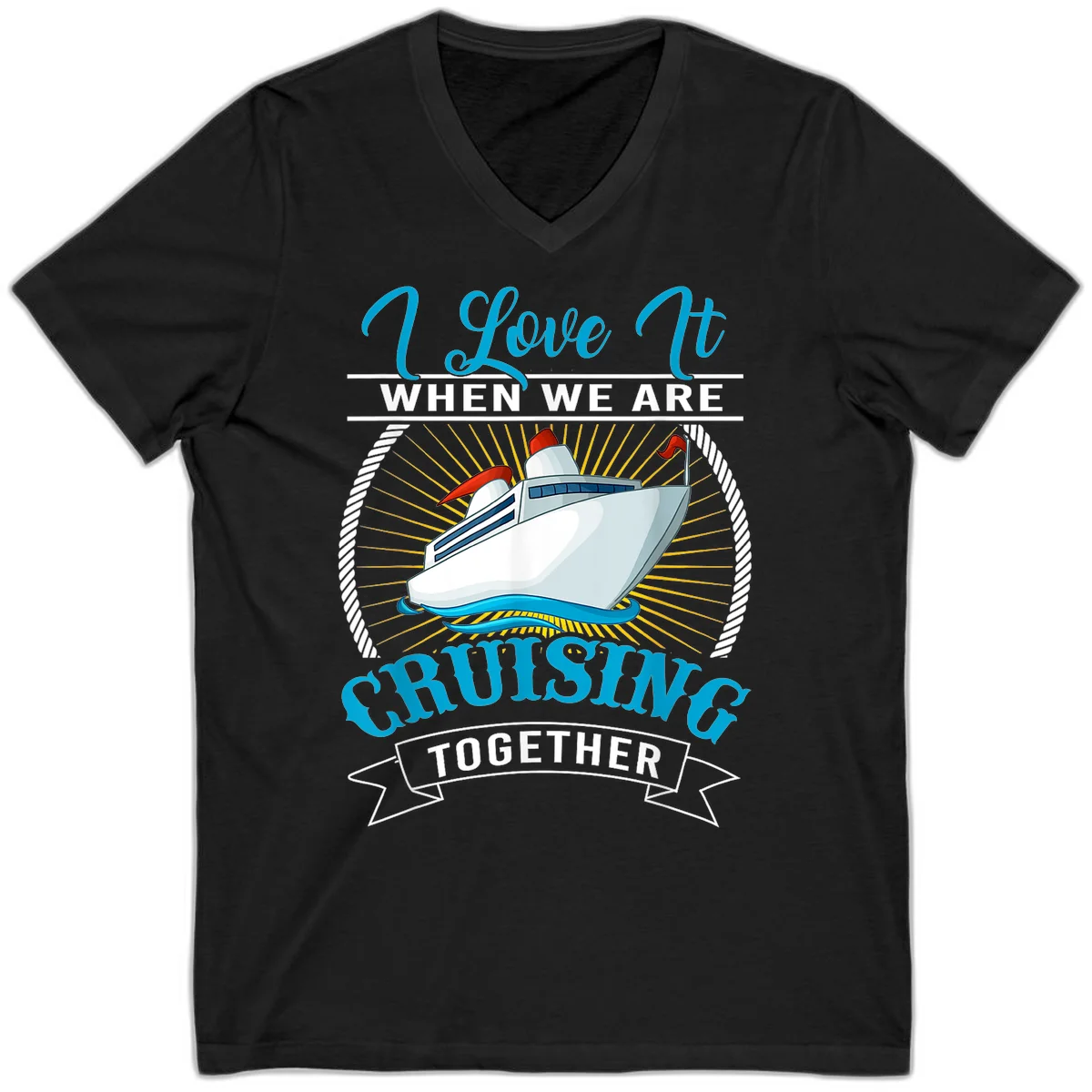 I Love It When We Are Cruising Together V-Neck Tee in Black