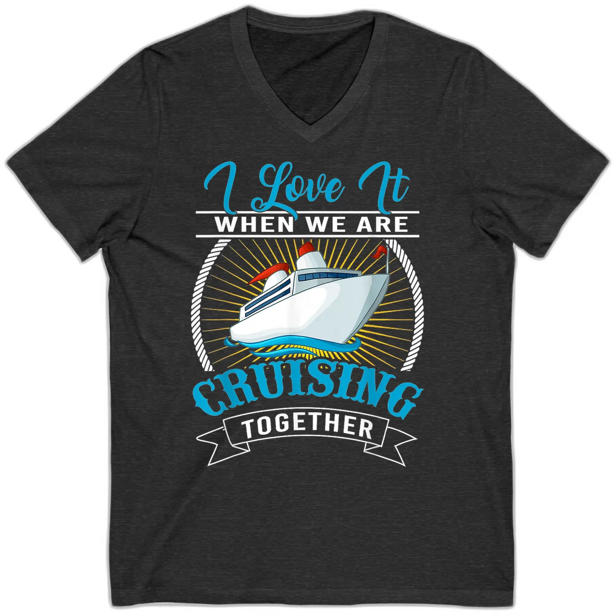 I Love It When We Are Cruising Together V-Neck Tee in Dark Grey Heather