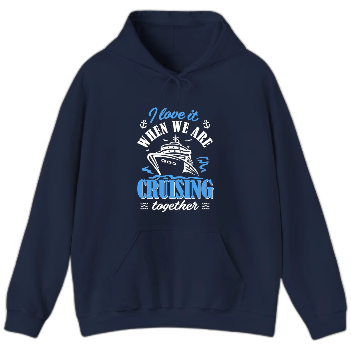 I Love It When We Aft Cruising Together Hoodie in Navy
