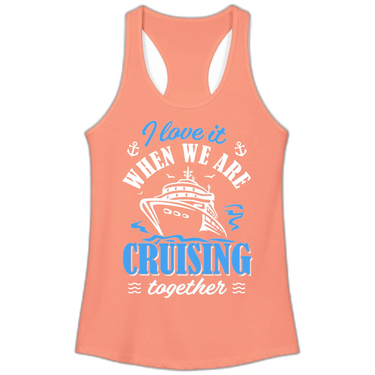 I Love It When We Aft Cruising Together Ladies Tank in Solid Light Orange