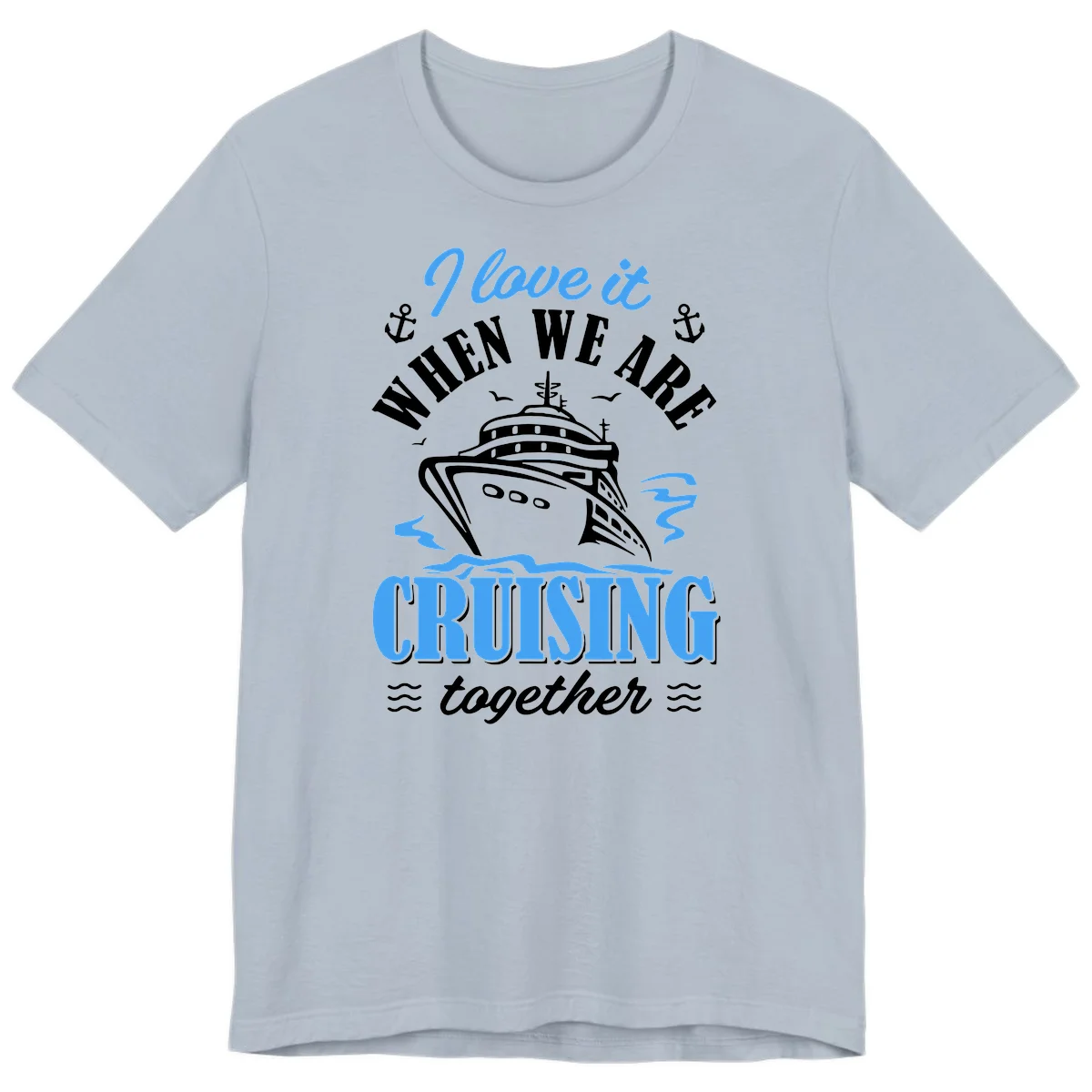 I Love It When We Aft Cruising Together Premium T-Shirt in Light Blue