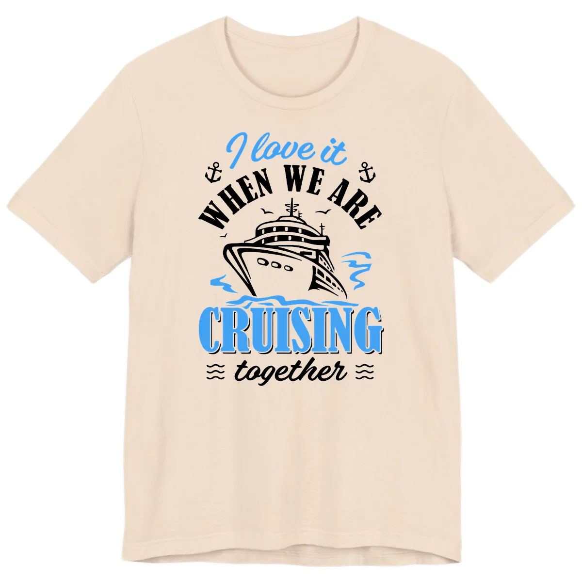 I Love It When We Aft Cruising Together Premium T-Shirt in Soft Cream