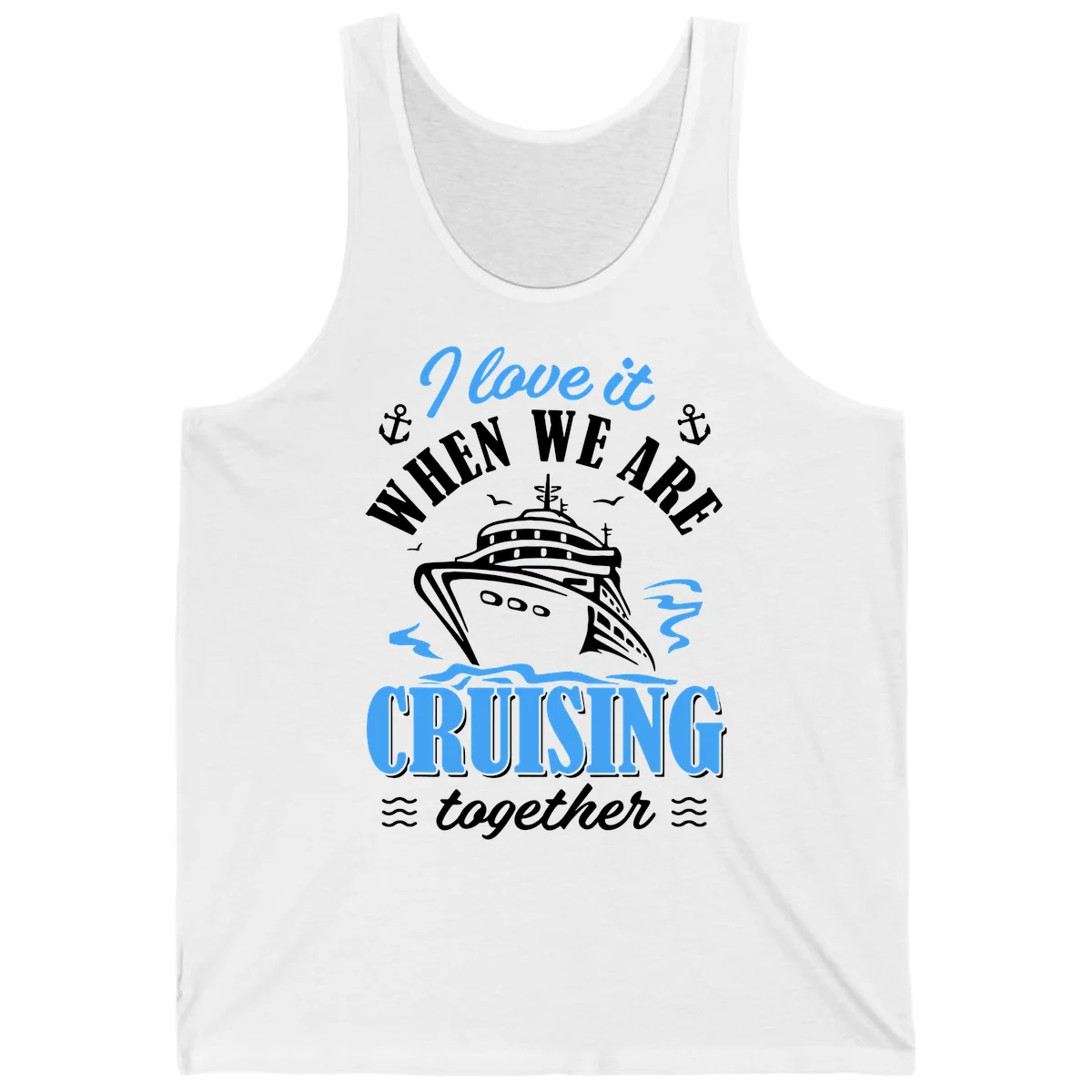 I Love It When We Aft Cruising Together Tank in White