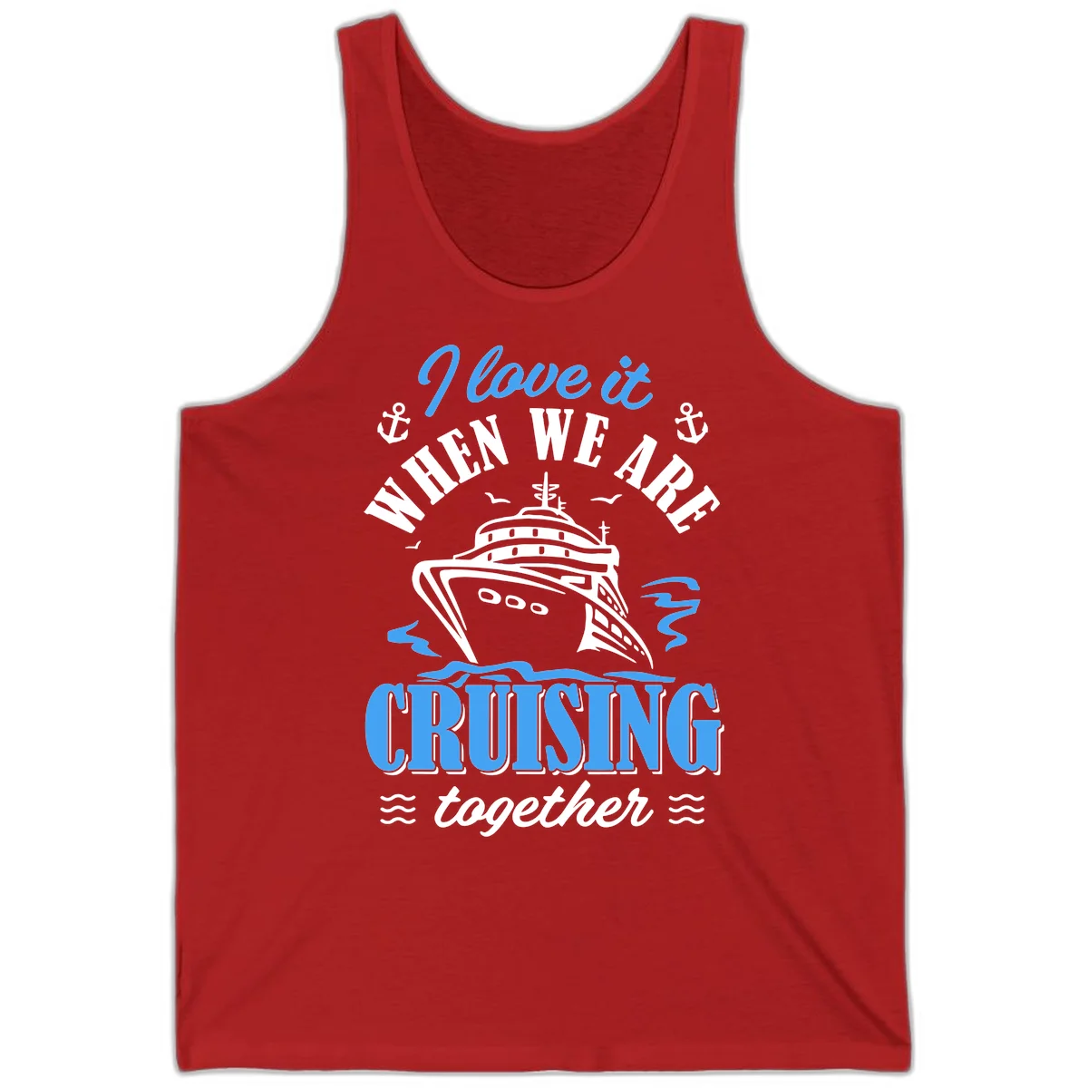 I Love It When We Aft Cruising Together Tank in Red