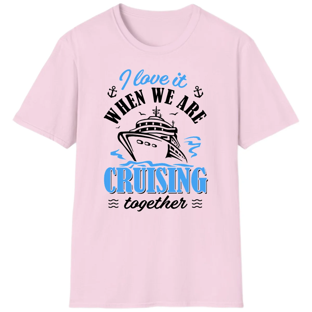 I Love It When We Aft Cruising Together T-Shirt in Light Pink