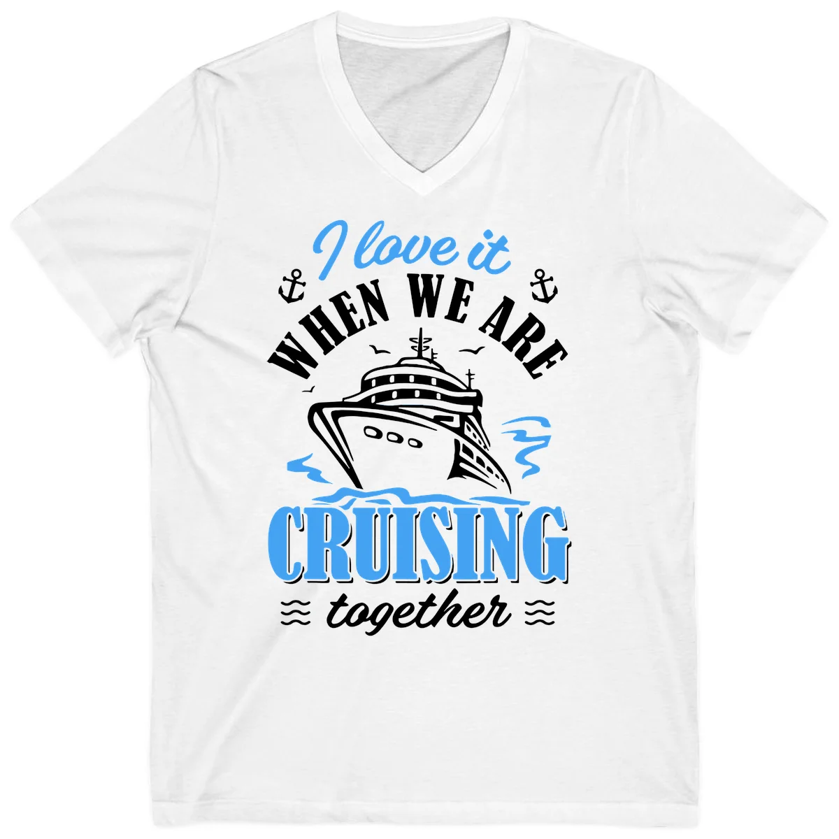I Love It When We Aft Cruising Together V-Neck in White