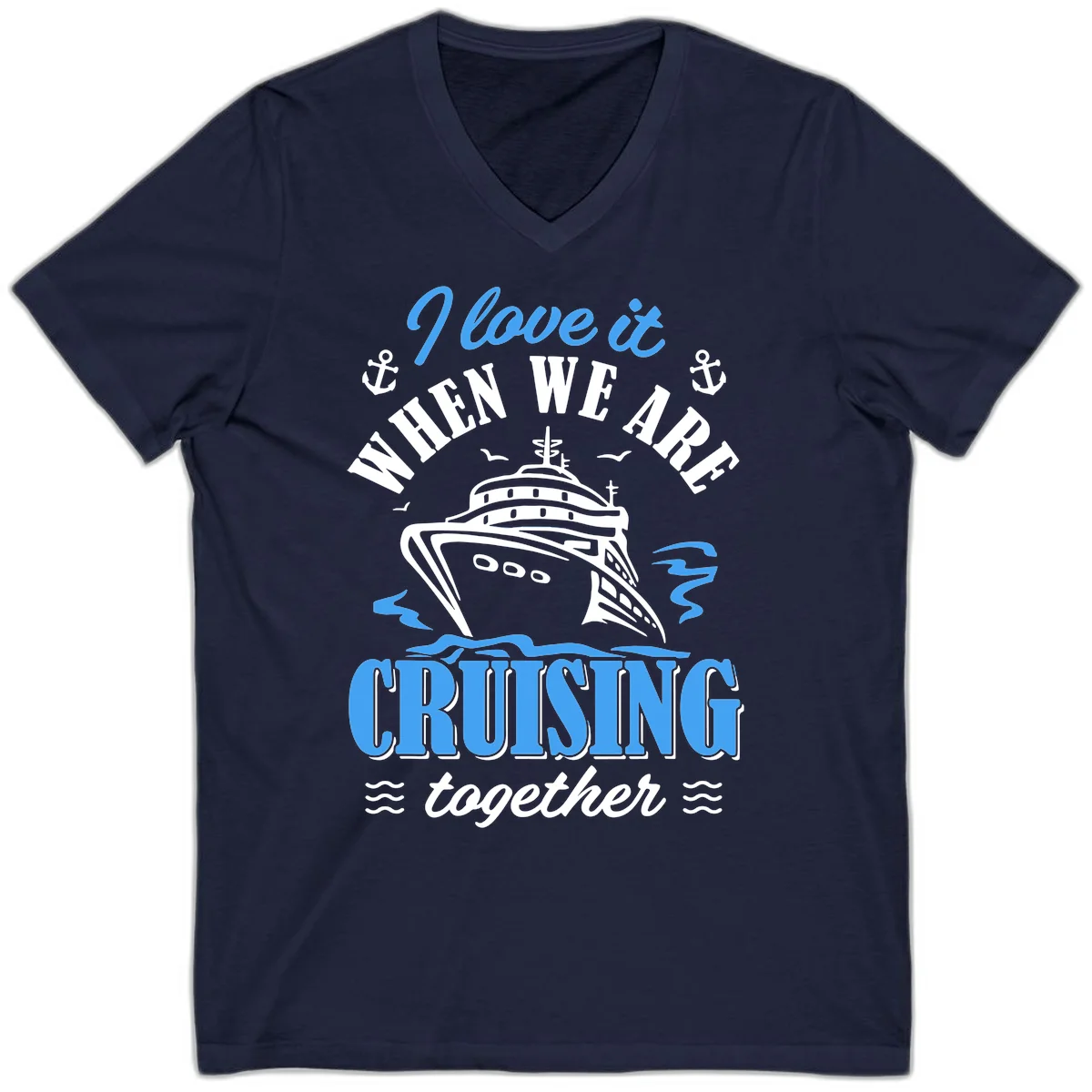 I Love It When We Aft Cruising Together V-Neck in Navy