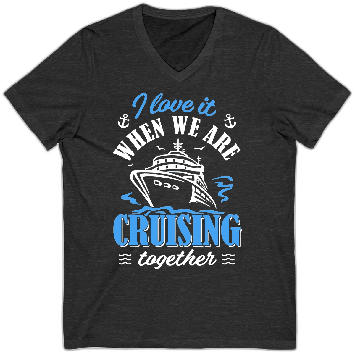 I Love It When We Aft Cruising Together V-Neck in Dark Grey Heather