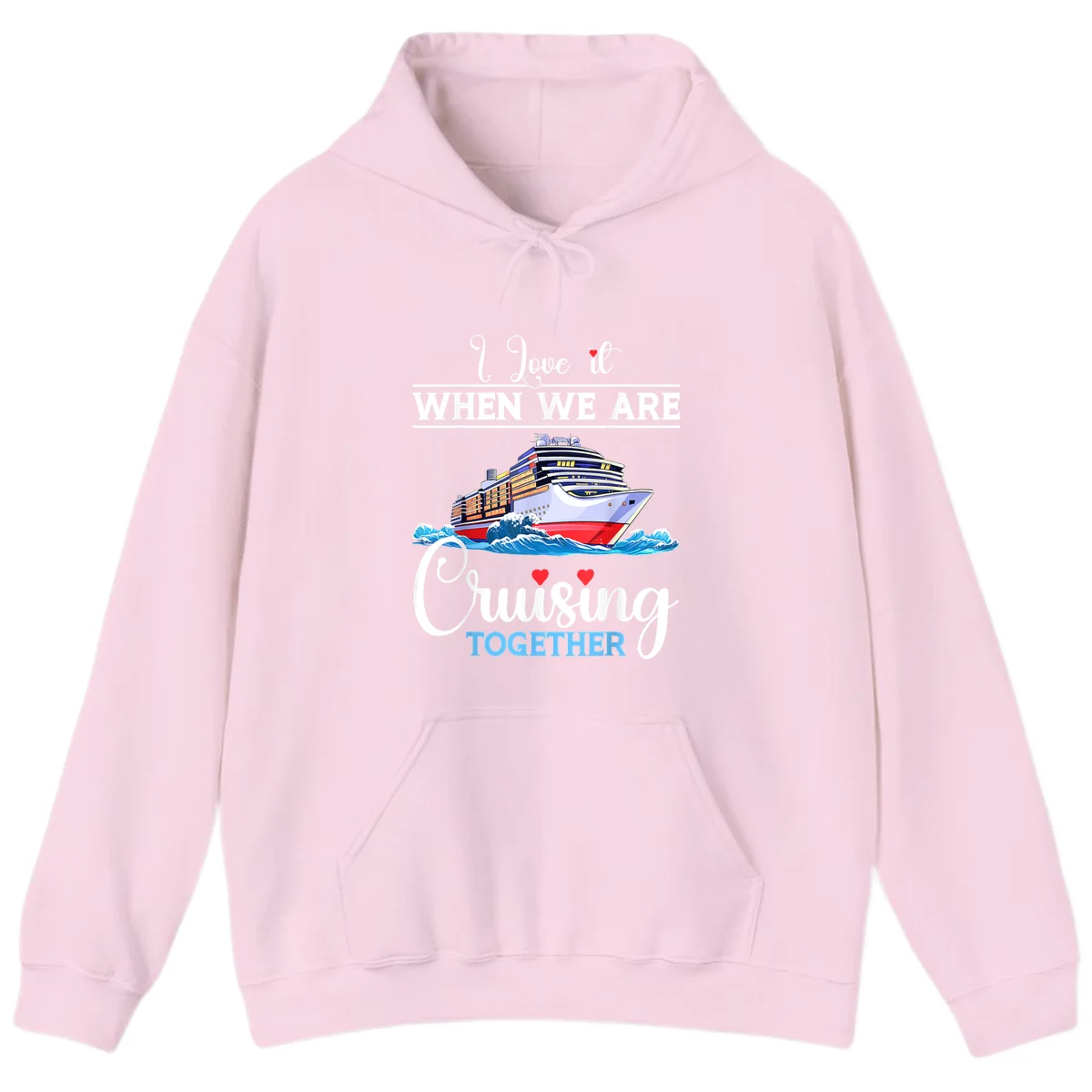 I Love It When We Are Cruising Together Hoodie in Light Pink