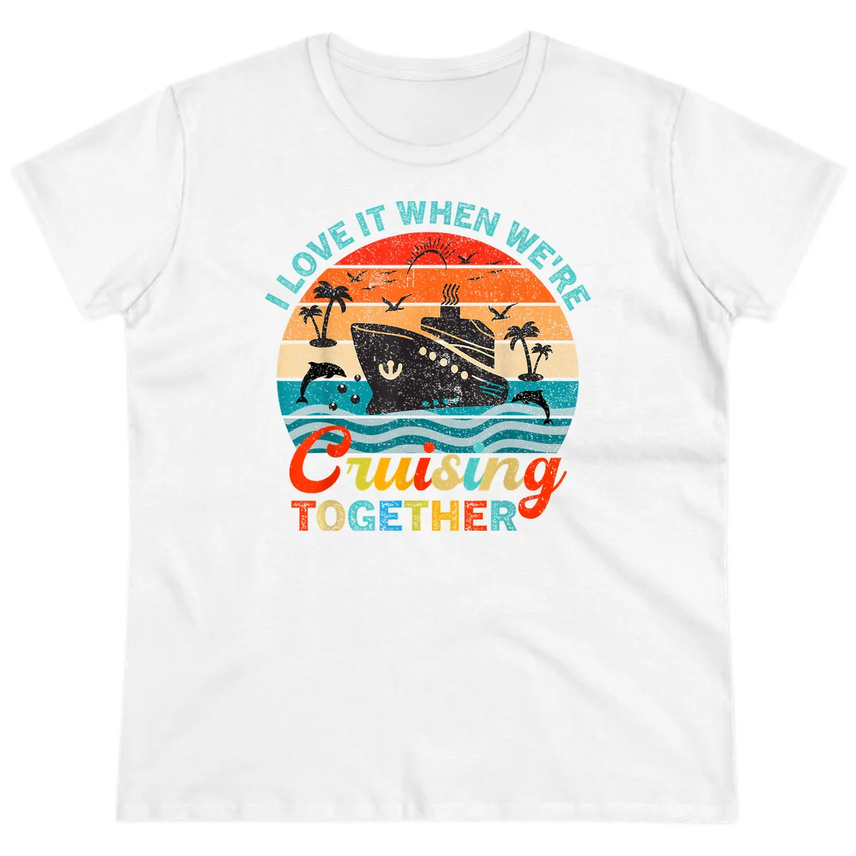 I Love It When We're Cruising Together Ladies Tee in White