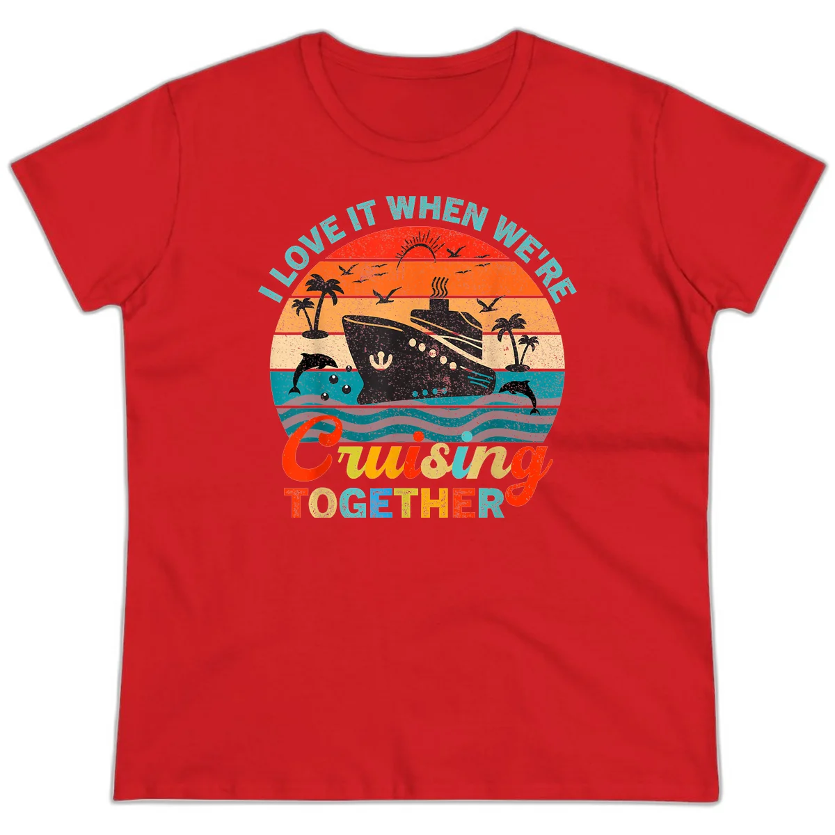 I Love It When We're Cruising Together Ladies Tee in Red
