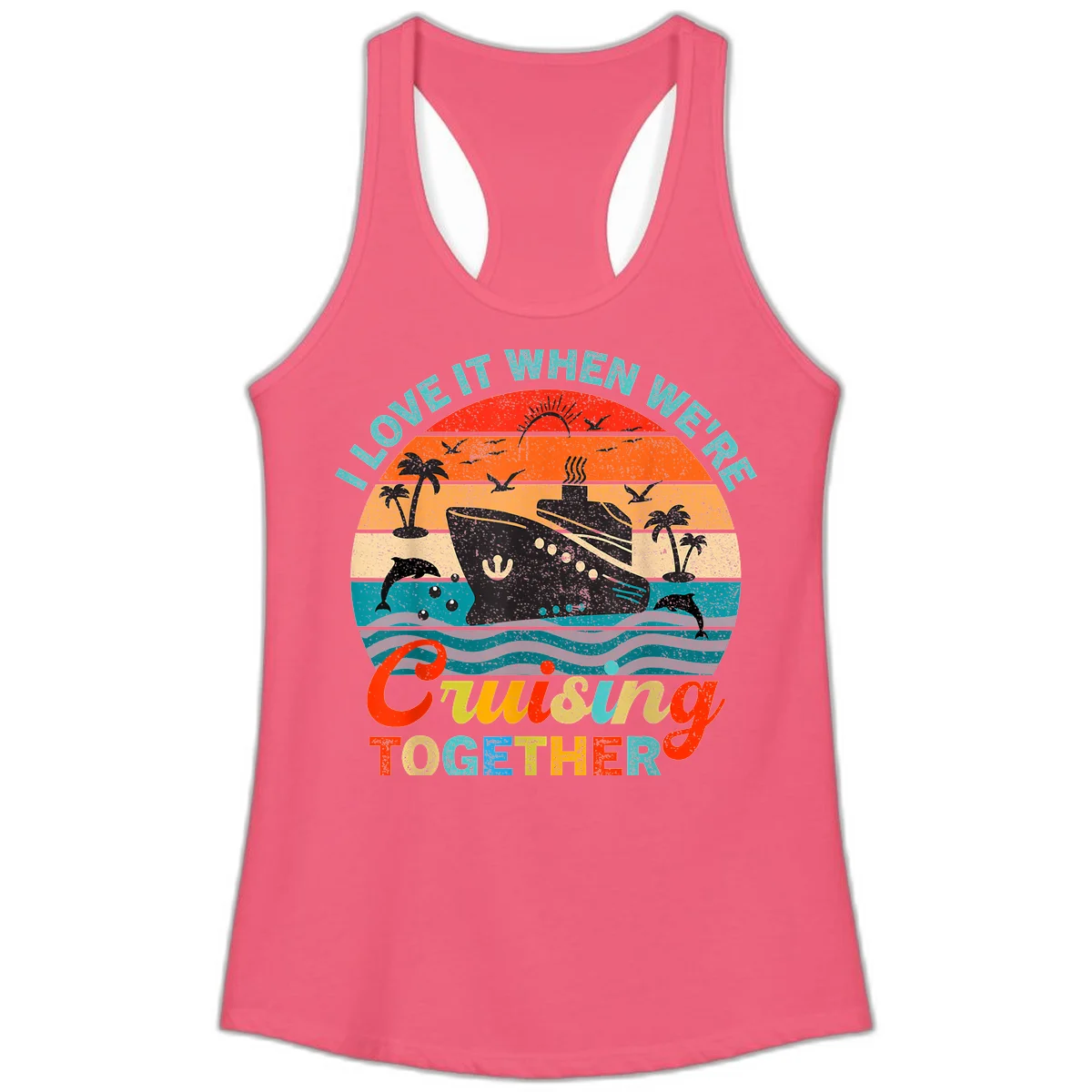 I Love It When We're Cruising Together Ladies Tank in Hot Pink