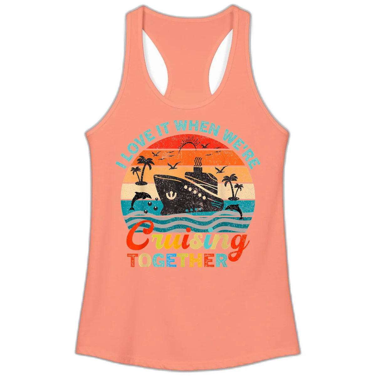 I Love It When We're Cruising Together Ladies Tank in Solid Light Orange