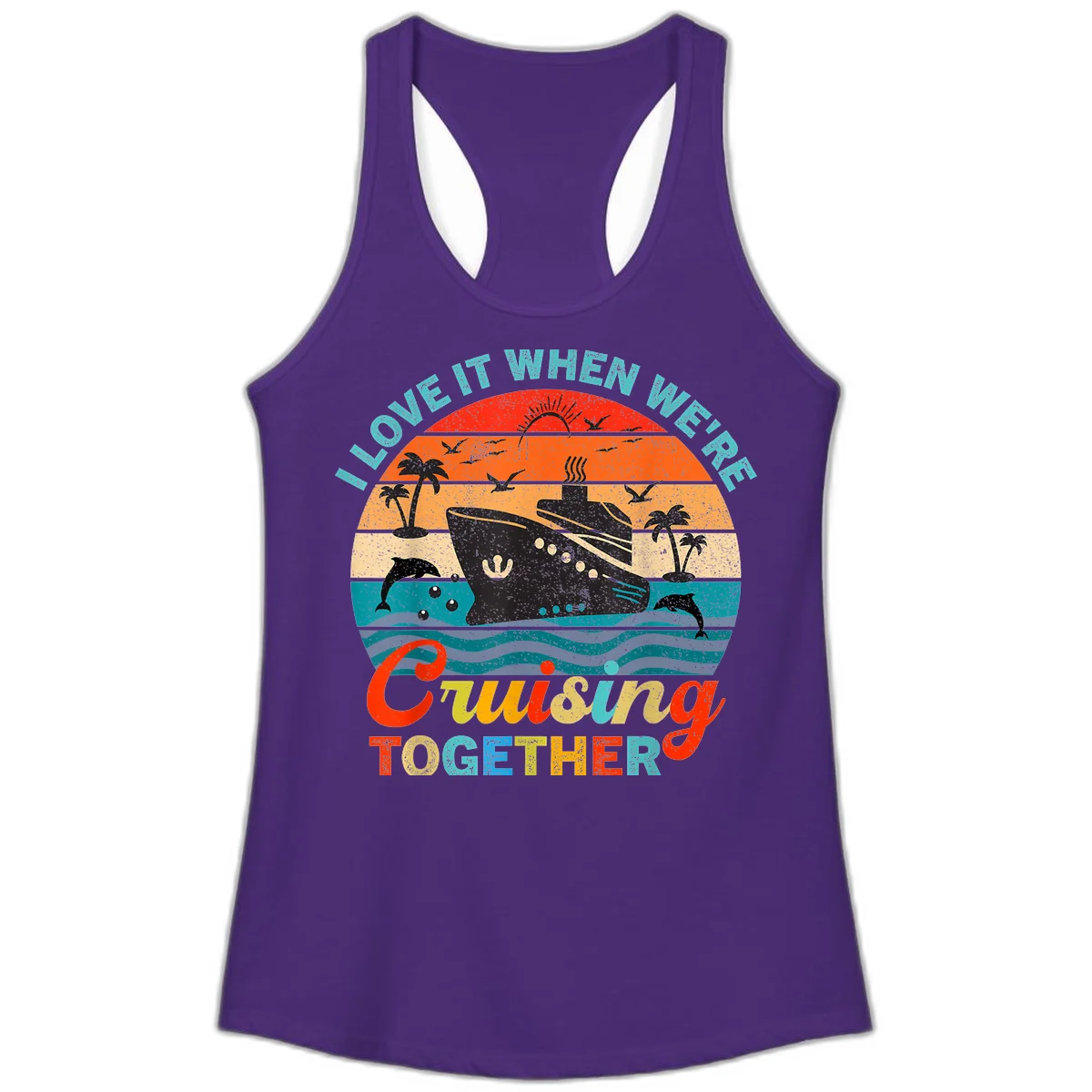 I Love It When We're Cruising Together Ladies Tank in Solid Purple Rush