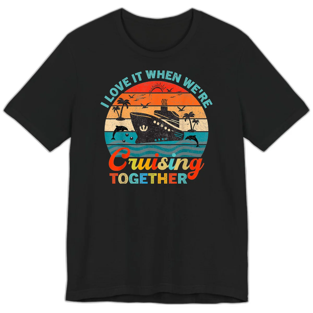 I Love It When We're Cruising Together Premium T-Shirt in Black
