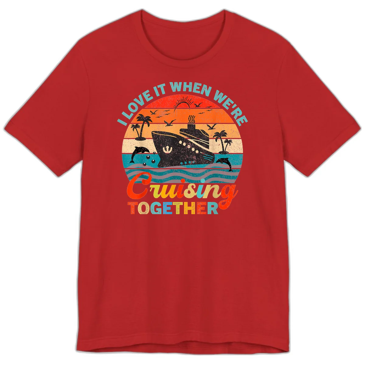 I Love It When We're Cruising Together Premium T-Shirt in Red