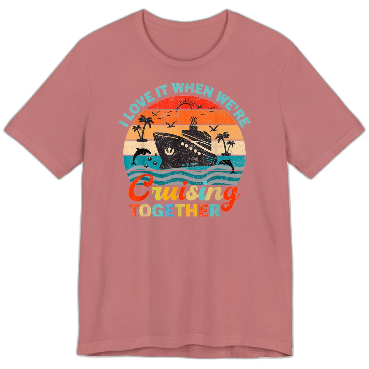 I Love It When We're Cruising Together Premium T-Shirt in Mauve