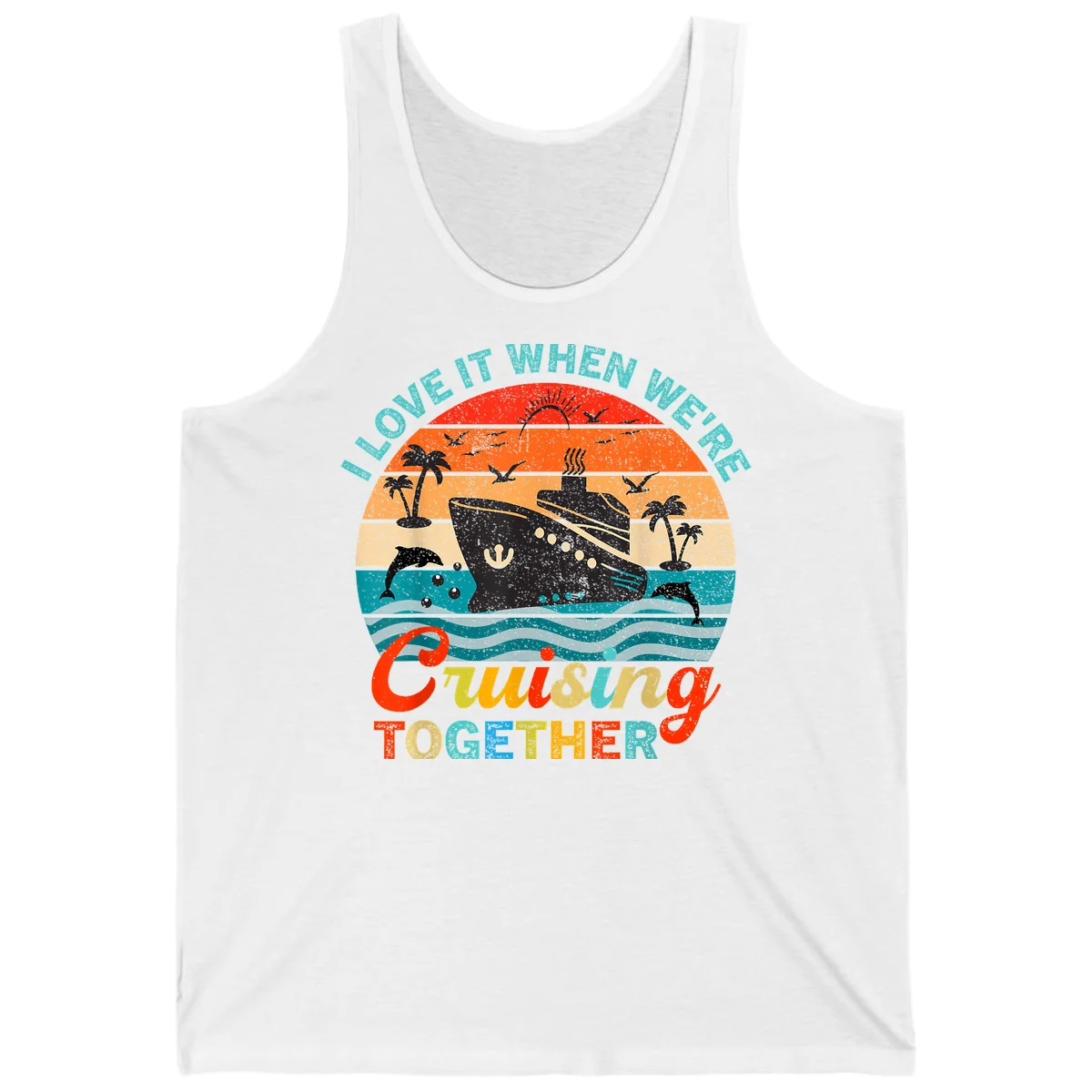 I Love It When We're Cruising Together Tank in White