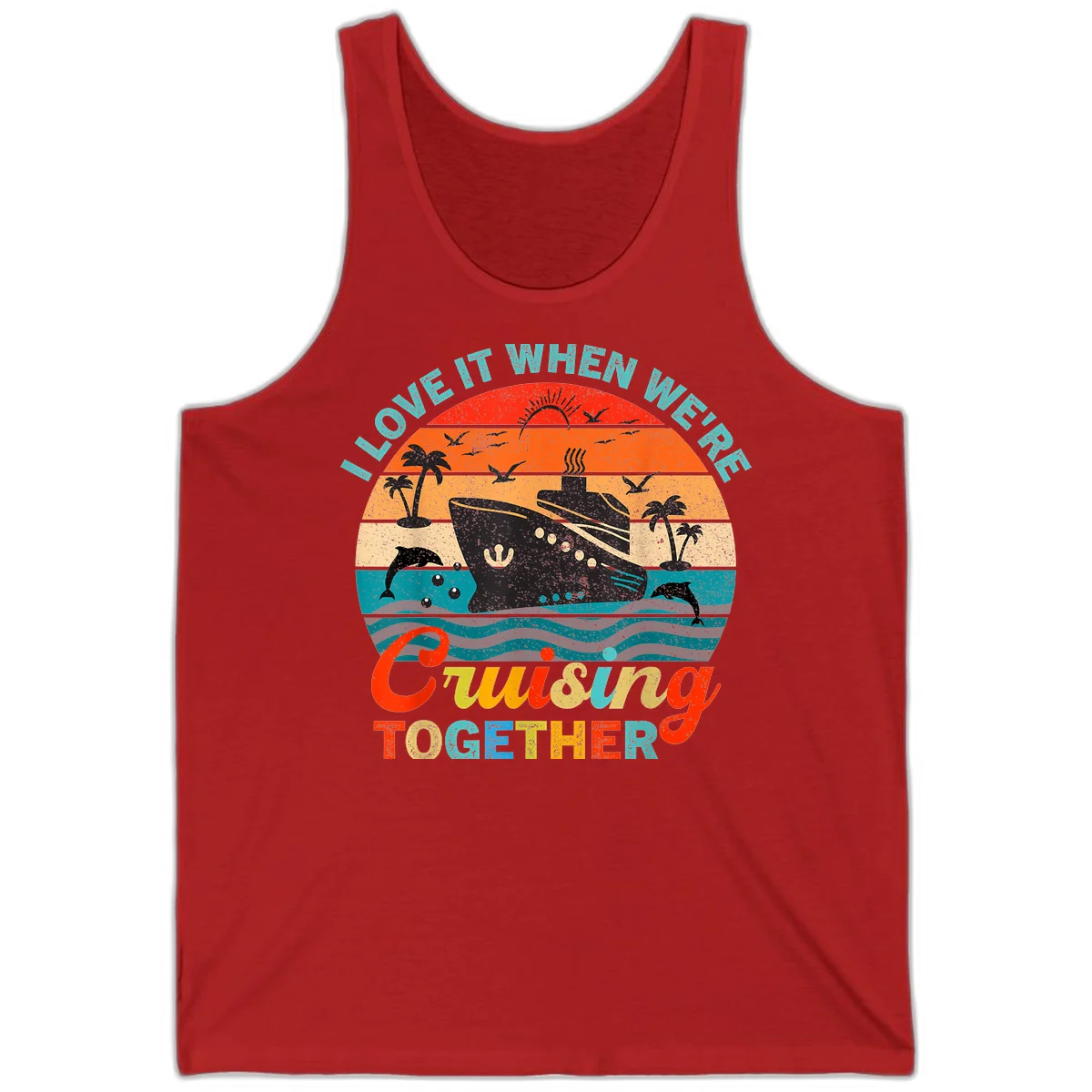 I Love It When We're Cruising Together Tank in Red