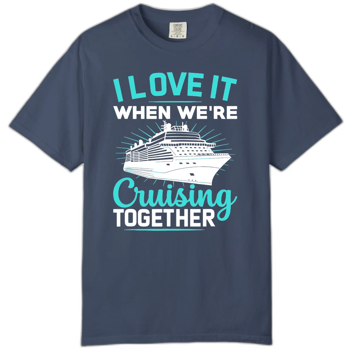 I Love It When We're Cruising Together Comfort Color in Midnight