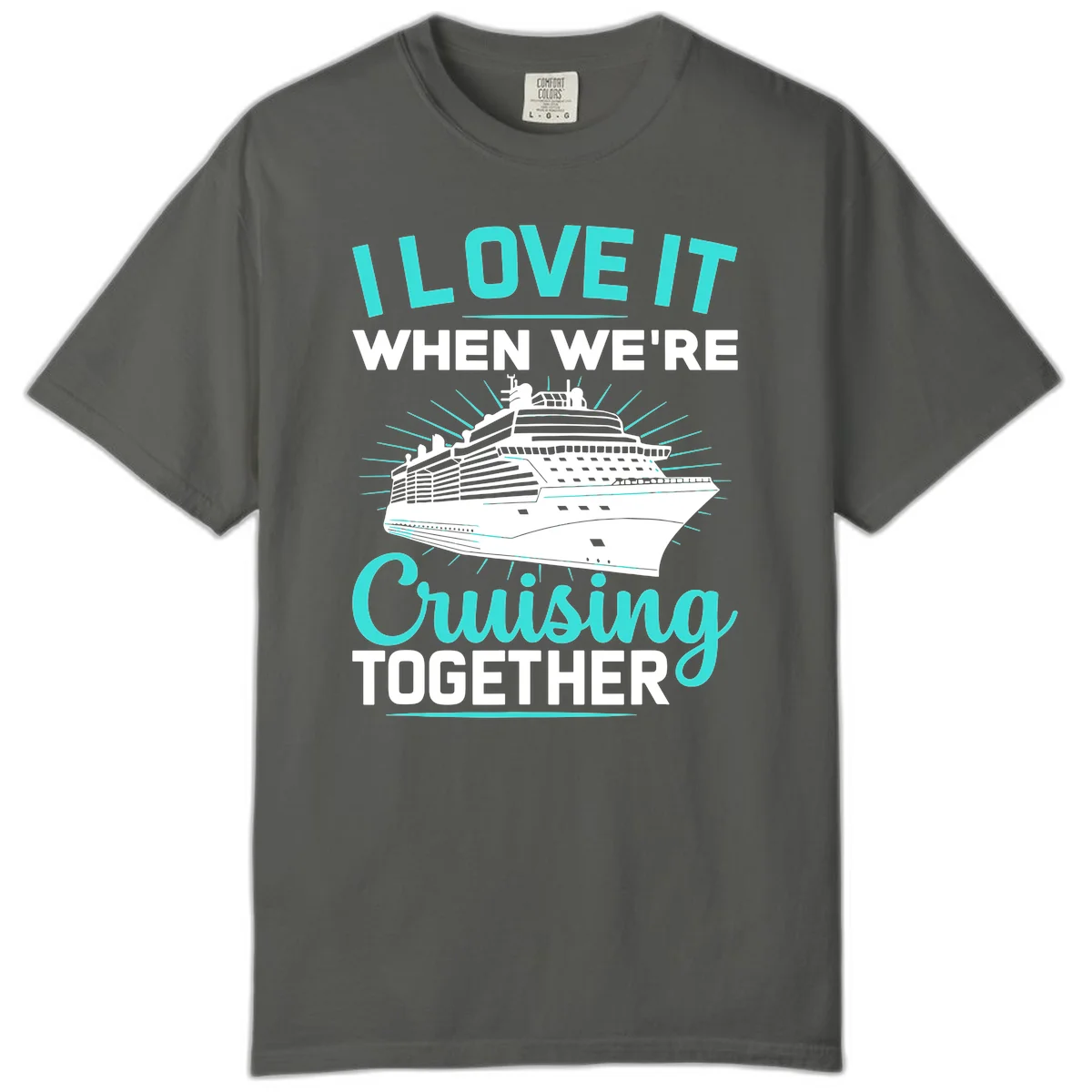 I Love It When We're Cruising Together Comfort Color in Pepper