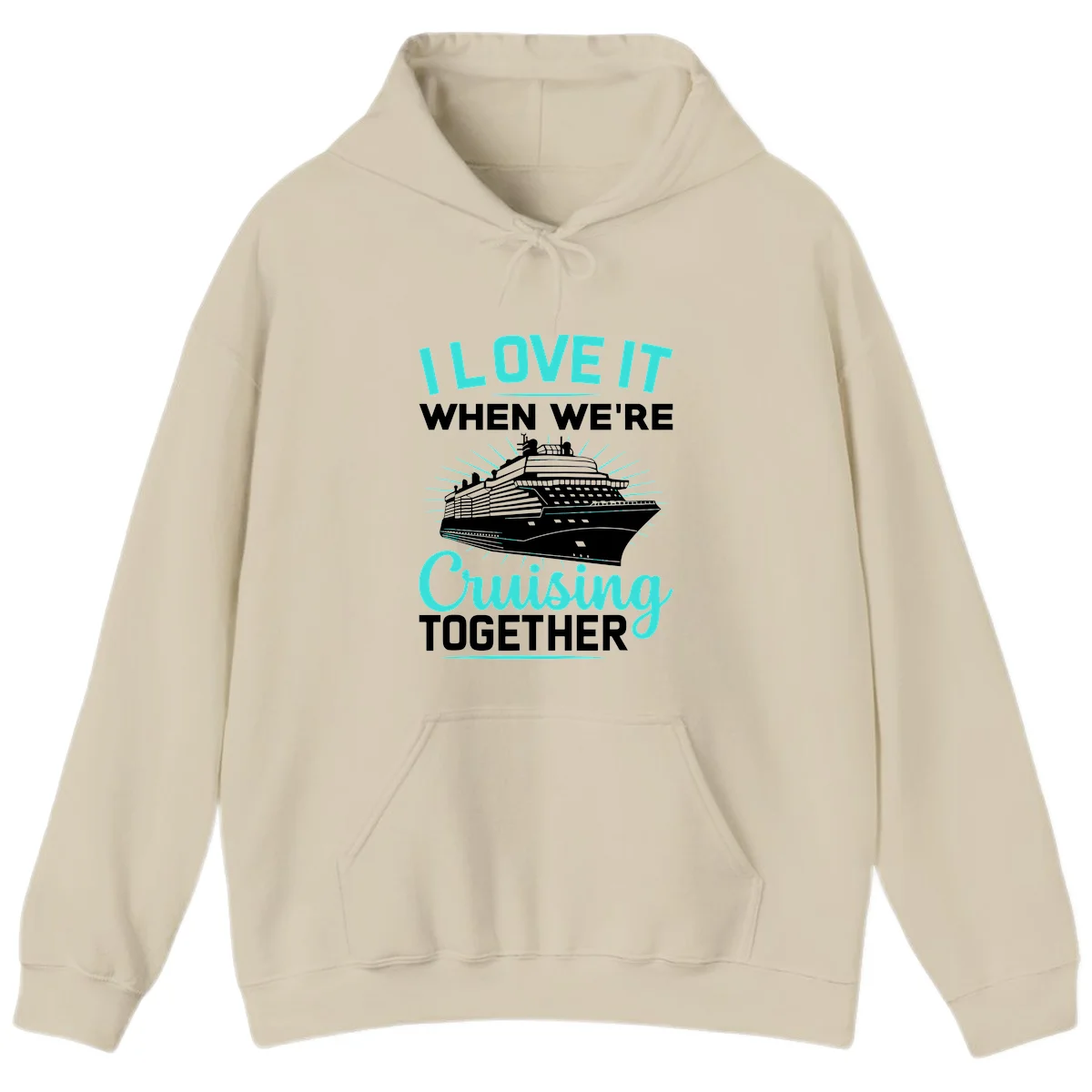 I Love It When We're Cruising Together Hoodie in Sand