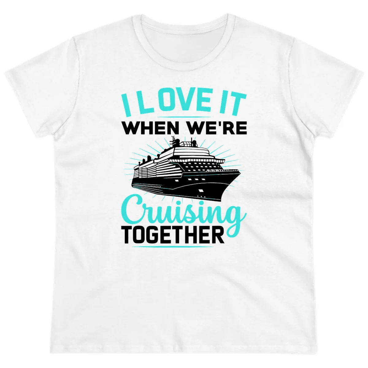 I Love It When We're Cruising Together Ladies Tee in White