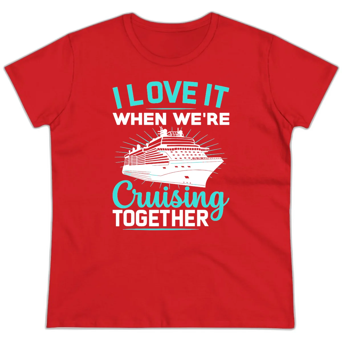 I Love It When We're Cruising Together Ladies Tee in Red