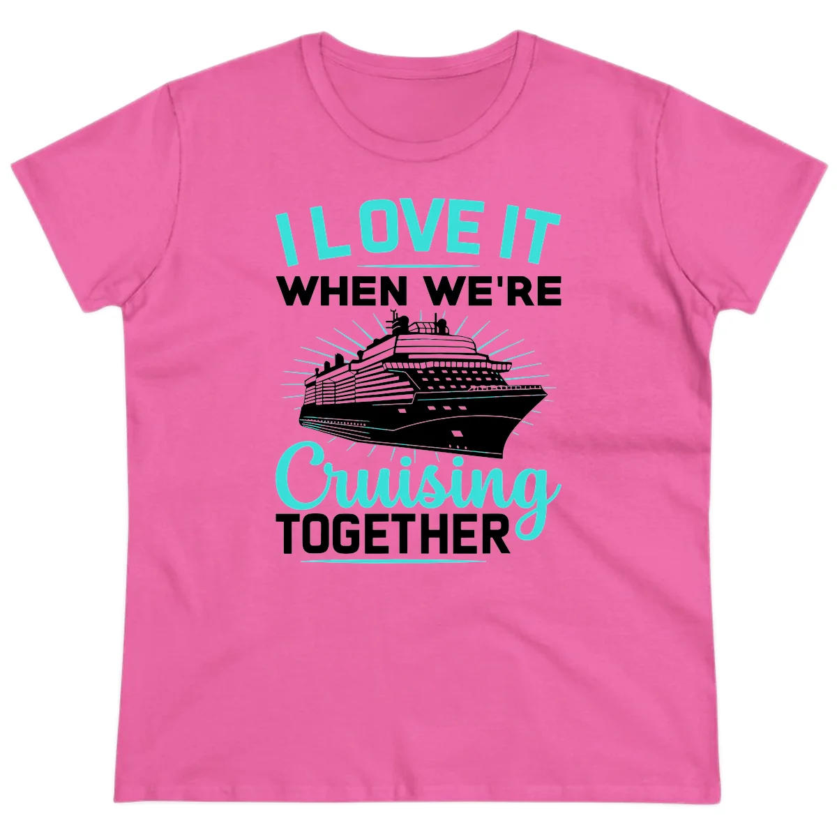 I Love It When We're Cruising Together Ladies Tee in Azalea