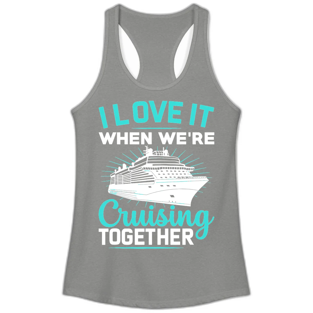 I Love It When We're Cruising Together Ladies Tank in Heather Grey
