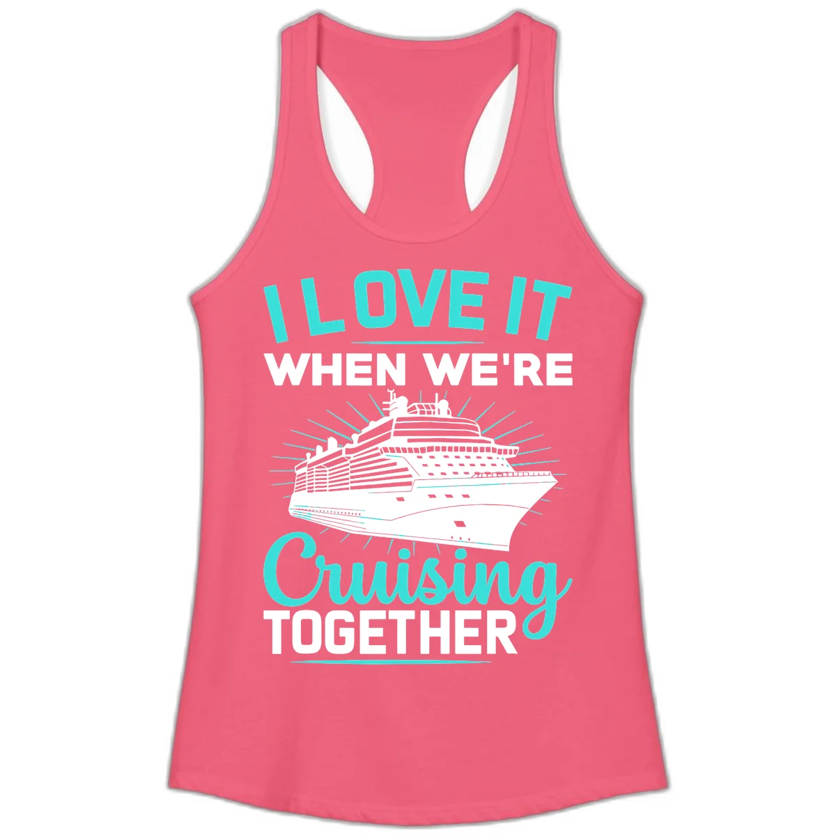 I Love It When We're Cruising Together Ladies Tank in Hot Pink
