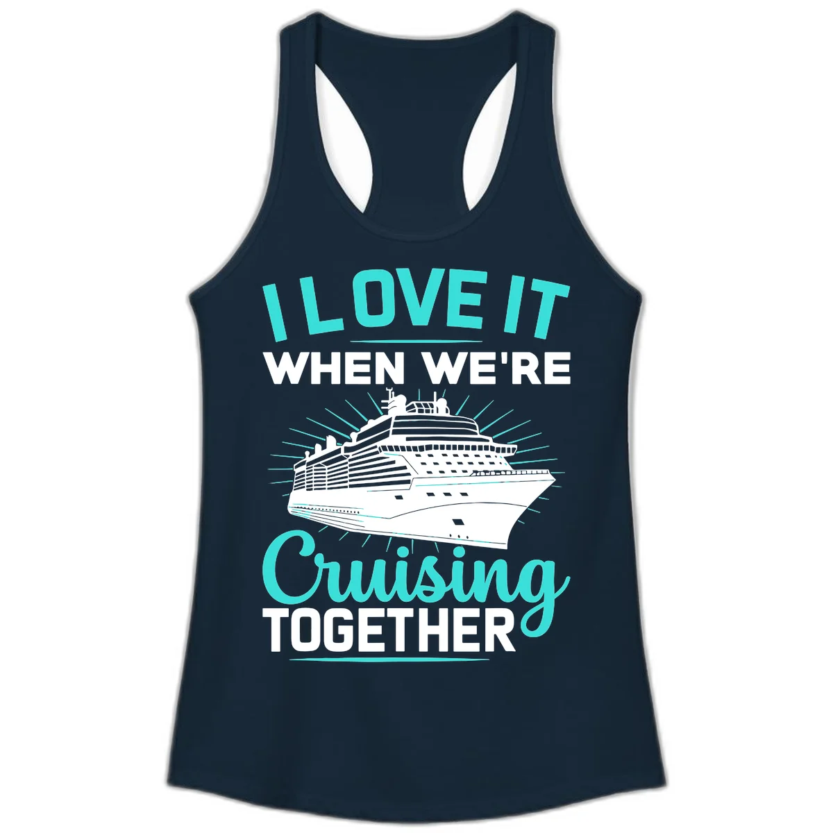 I Love It When We're Cruising Together Ladies Tank in Solid Midnight Navy
