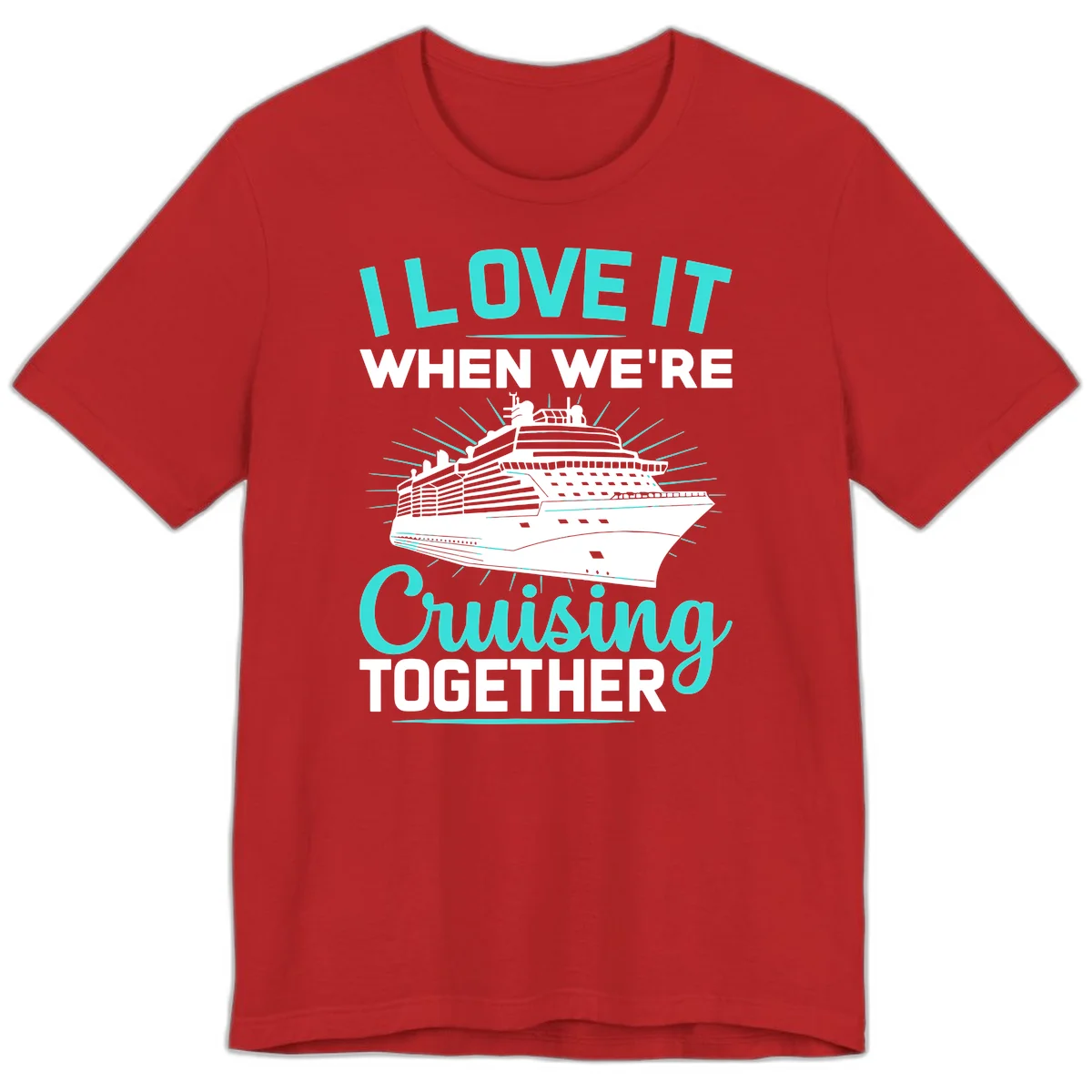 I Love It When We're Cruising Together Premium T-Shirt in Red