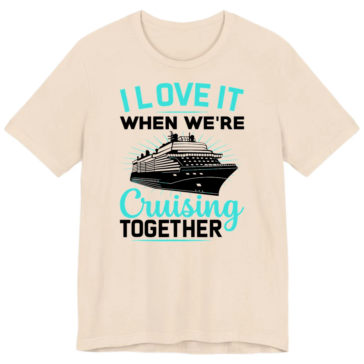 I Love It When We're Cruising Together Premium T-Shirt in Soft Cream