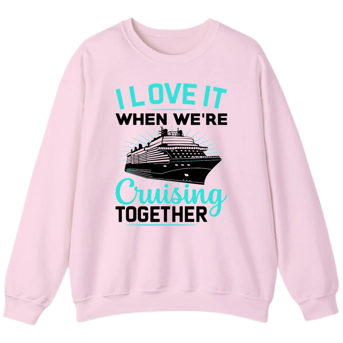I Love It When We're Cruising Together Sweatshirt in Light Pink