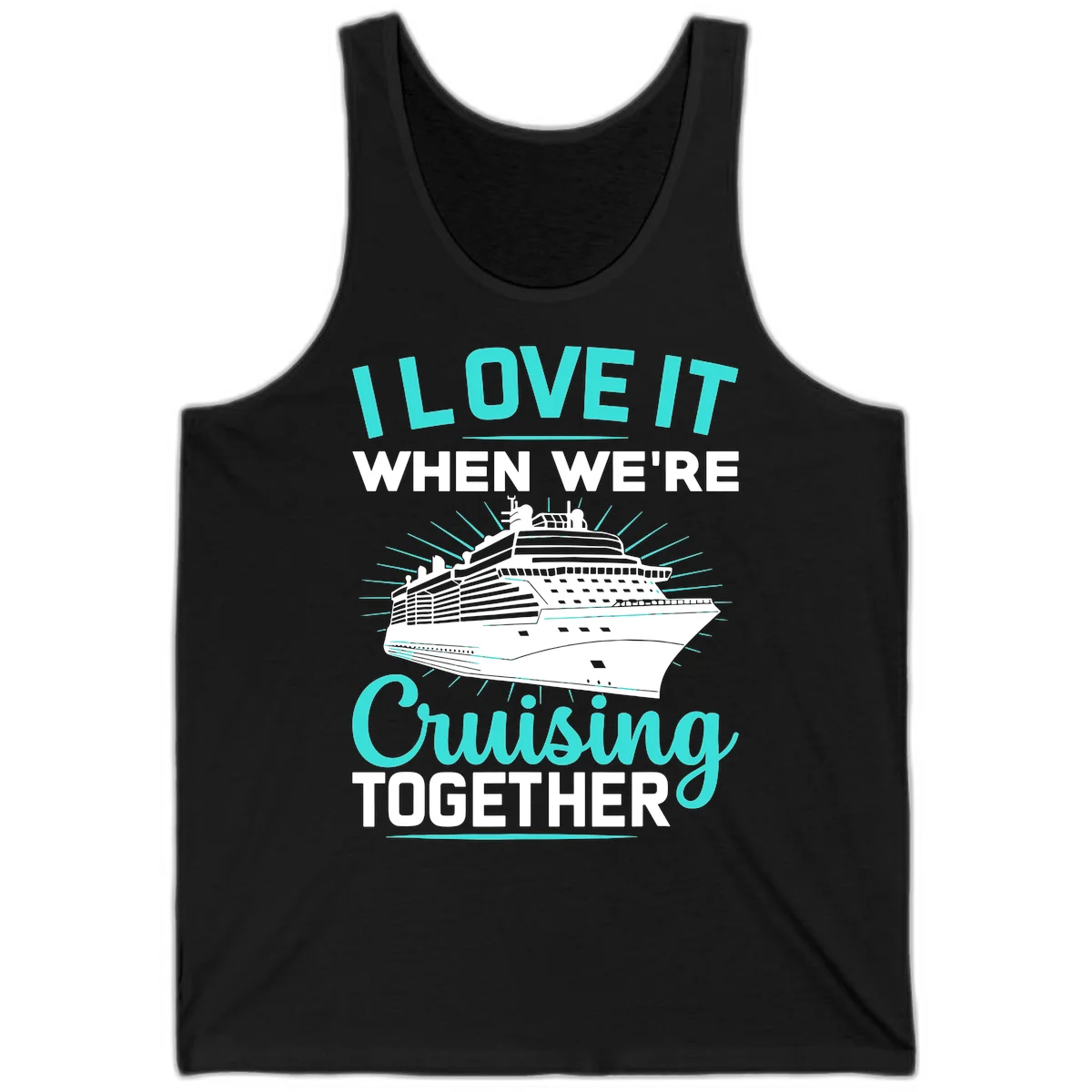 I Love It When We're Cruising Together Tank in Black
