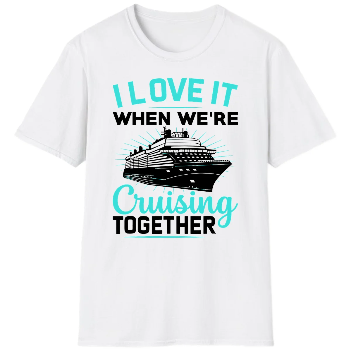 I Love It When We're Cruising Together T-Shirt in White